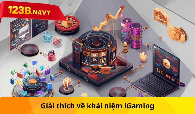 Giải thích về khái niệm iGaming