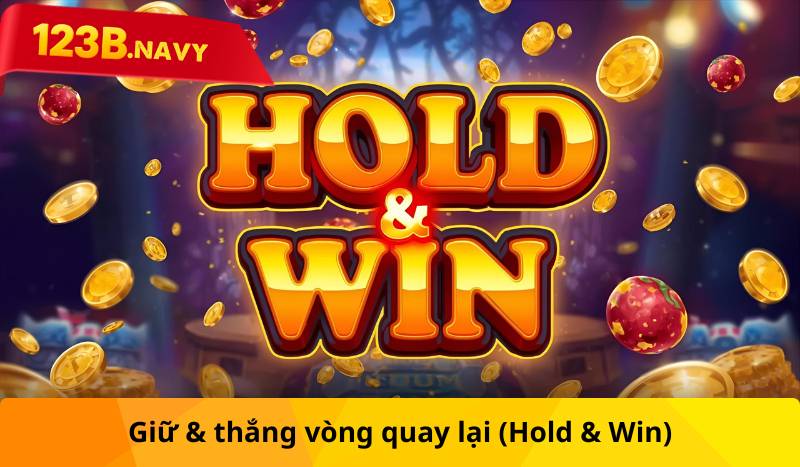 Giữ và thắng vòng quay lại Hold and Win