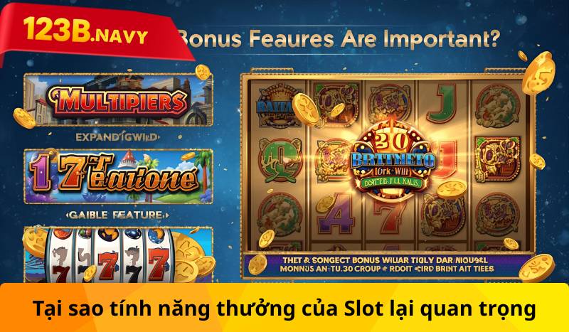 Tại sao tính năng thưởng của Slot lại quan trọng