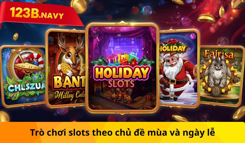 Trò chơi Slots theo chủ đề mùa và ngày lễ