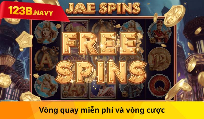 Vòng quay miễn phí và vòng cược